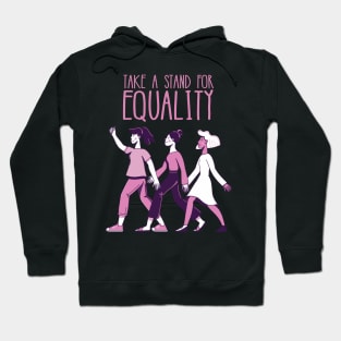 'Take a Stand For Equality' Women's Achievement Shirt Hoodie